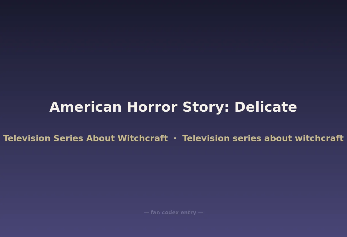 American Horror Story: Delicate